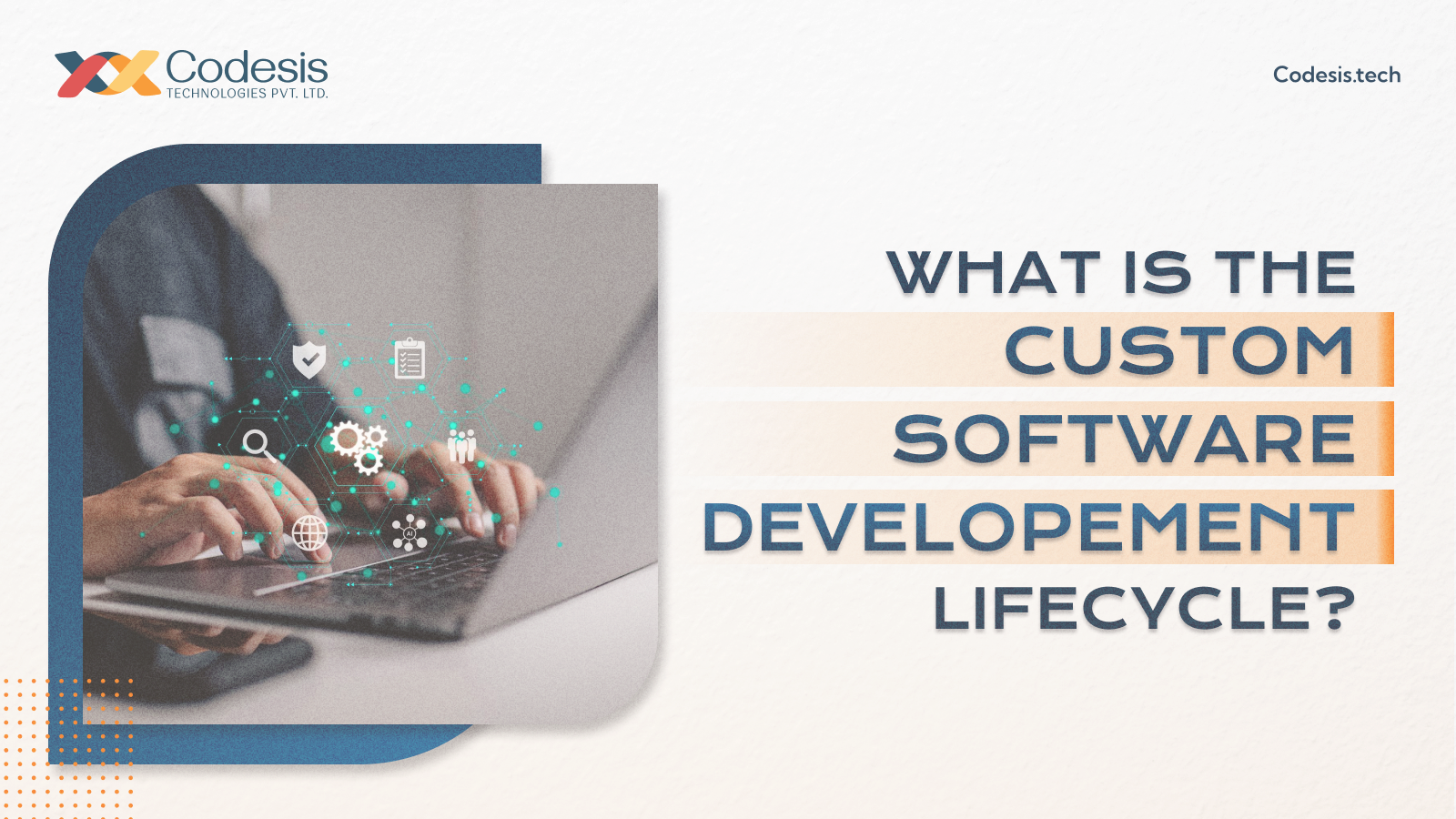 What is the Custom Software Development Lifecycle?